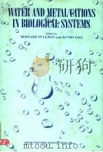 WATER AND METAL CATIONS IN BIOLOGICAL SYSTEMS PDF电子版封面