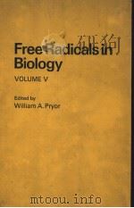 FREE RADICALS IN BIOLOGY VOLUME Ⅴ PDF电子版封面 0125665059 WILLIAM A.PRYOR