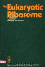 THE EUKARYOTIC RIBOSOME PDF电子版封面 0387110593 HEINZ BIELKA