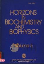 HORIZONS IN BIOCHEMISTRY AND BIOPHYSICS  VOLUME 5（ PDF版）