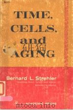 TIME,CELLS,AND AGING PDF电子版封面 BERNARD L.STREHLER