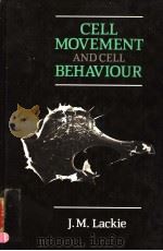 CELL MOVEMENT AND CELL BEHAVIOUR PDF电子版封面 0045740348 J.M.LACKIE