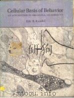 CELLULAR BASIS OF BEHAVIOR PDF电子版封面 0716705222 ERIC R. KANDEL