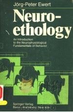 NEUROETHOLOGY PDF电子版封面 3540097902 JORG-PETER EWERT
