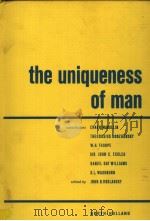 THE UNIQUENESS OF MAN PDF电子版封面 JOHN D.ROSLANSKY