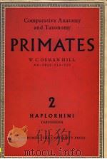 PRIMATES COMPARATIVE ANATOMY AND TAXONOMYⅡ HAPLORHINI:TARSIOIDEA PDF电子版封面 W.C.OSMAN HILL