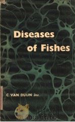 DISEASES OF FISHES PDF电子版封面 C·VAN DUIJN JNR