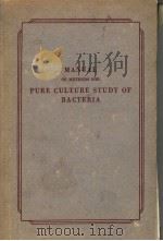 MANUAL OF METHODS FOR PURE CULTURE STUDY OF BACTERIA PDF电子版封面 EDITED BY