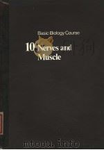 BASIC BIOLOGY COURSE UNIT 4 COMMUNICATION BETWEEN CELLS BOOK 10 NERVES AND MUSCLE（ PDF版）