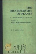THE BIOCHEMISTRY OF PLANTS VOLUME 5 PDF电子版封面 B·J·MIFLIN,EDITOR
