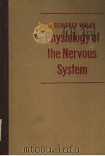 PHYSIOLOGY OF THE NERVOUS SYSTEM PDF电子版封面 E.GEOFFREY WALSH