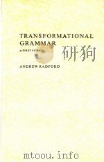 TRANSFORMATIONAL GRAMMAR A FIRST COURSE PDF电子版封面 0521345065
