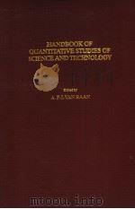 HANDBOOK OF QUANTITATIVE STUDIES OF SCIENCE AND TECHNOLOGY PDF电子版封面 0444705376 A.F.J.VAN RAAN