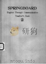 SPRINGBOARD ENGLISH THROUGH COMMUNICATION TEACHER‘S BOOK 2 PDF电子版封面