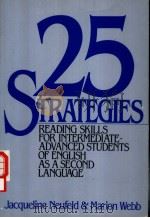 25 STRATEGIES READING SKILLS FOR INTERMEDIATE-ADVANCED STUDENTS OF ENGLISH AS A SECOND LANGUAGE PDF电子版封面 0030599431