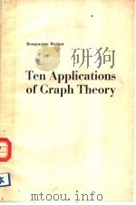TEN APPLICATIONS OF GRAPH THEORY PDF电子版封面 9027715998
