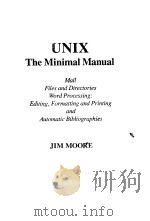 UNIX THE MINIMAL MANUAL PDF电子版封面 JIM MOORE