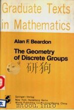 GRADUATE TEXTS IN MATHEMATICS THE GEOMETRY OF DISCRETE GROUPS PDF电子版封面 ALAN F. BEARDON