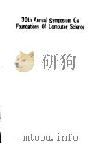 30TH ANNUAL SYMPOSIUM ON FOUNDATIONS OF COMPUTER SCIENCE PDF电子版封面 0818619821
