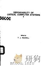 DEPENDABILITY OF CRITICAL COMPUTER SYSTEMS 1 PDF电子版封面 1851662030 F.J.REDMILL