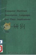 COMPUTER HARDWARE DESCRIPTION LANGUAGES AND THEIR APPLICATIONS 1983 PDF电子版封面 0444866337 T.UEHARA M.BARBACC