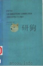FIFTH GENERATION COMPUTER ARCHITECTURES PDF电子版封面 0444879870 J.V.WOODS