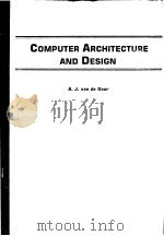 COMPUTER ARCHITECTURE AND DESIGN PDF电子版封面 0201182416 A.J.VAN DE GOOR