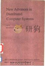 NEW ADVANCES IN DISTRIBUTED COMPUTER SYSTEMS PDF电子版封面 9027713685 KENNETH G.BEAUCHAMP