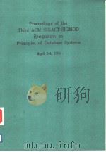 PROCEEDINGS OF THE THIRD ACM SIGACT-SIGMOD SYMPOSIUM ON PRINCIPLES OF DATABASE SYSTEMS PDF电子版封面 0897911288