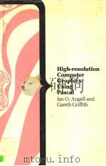 HIGH-RESOLUTION COMPUTER GRPHICS USING PASCAL PDF电子版封面 0333442407 IAN O.ANGELL GARETH GRIFFITH