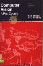 COMPUTER VISION A FIRST COURSE PDF电子版封面 0632015772 R.D.BOYLE R.C.THOMAS