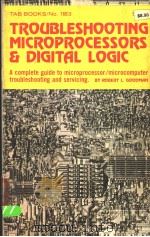 TROUBLESHOOTING MICROPROCESSORS AND DIGITAL LOGIC PDF电子版封面 0830611835 ROBERT L.GOODMAN