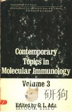 CONTEMPORARY TOPICS IN MOLECULAR IMMUNOLOGY VOLUME 3 PDF电子版封面 0306361035 G.L.ADA