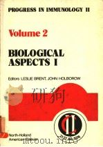 PROGRESS IN IMMUNOLOGY Ⅱ VOLUME 2 BIOLOGICAL ASPECTS Ⅰ PDF电子版封面 0444107541
