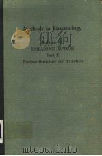 METHODS IN ENZYMOLOGY  VOLUME XL  HORMONE ACTION  PART E  NUCLEAR STRUCTURE AND FUNCTION（1975 PDF版）