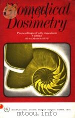 BIOMEDICAL DOSIMETRY 1975 PDF电子版封面 9200105750