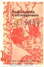 RADIONUCLIDE CARCINOGENESIS 1973 PDF电子版封面 0870790072
