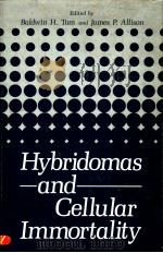 HYBRIDOMAS AND CELLULAR IMMORTALITY 1983 PDF电子版封面 0306414678 BALDWIN H.TOM AND JAMES P.ALLI