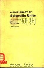 A DICTIONARY OF SCIENTIFIC UNITS FIFTH EDITION   1986  PDF电子版封面  0412280906   