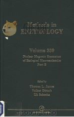 METHODS IN ENZYMOLOGY  VOLUME 339  NUCLEAR MAGNETIC RESONANCE OF BIOLOGICAL MACROMOLECULES PART B（ PDF版）