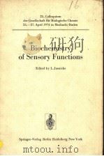 BIOCHEMISTRY OF SENSORY FUNCTIONS WITH 288 FIGURES（1974 PDF版）