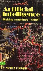 ARTIFICIAL INTELLIGENCE MAKING MACHINES“THINK” PDF电子版封面 0830610766 NEILL GRAHAM