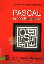 OTTMANN/SCHRAP/WIDMAYER PASCAL IN 100 BEISPIELEN PDF电子版封面 3519025159 B.G.TEUBNER STUTTGART