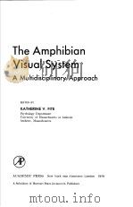 THE AMPHIBIAN VISUAL SYSTEM A MULTIDISCIPLINARY APPROACH PDF电子版封面 0122574508 KATHERINE V.FITE