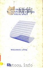 THE DETECTION OF NONPLANAR SURFACES IN VISUAL SPACE PDF电子版封面 0898595223 WILLIAM R.UTTAL