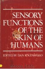 SENSORY FUNCTIONS OF THE SKIN OF HUMANS PDF电子版封面 0306403218 DAN R.KENSHALO