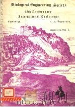 BIOLOGICAL ENGINEERING SOCIETY 15TH ANNIVERSARY INTERNATIONAL CONFERENCE ON RECENT ADVANCES IN BIOME 1975 PDF电子版封面 0904716023