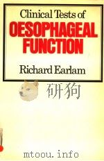 CLINICAL TESTS OF OESOPHAGEAL FUNCTION 1975 PDF电子版封面 0258969563