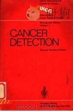 UICC MONOGRAPH SERIES VOLUME 4 CANCER DETECTION PDF电子版封面 3540069763 A.J.PHILLIPS