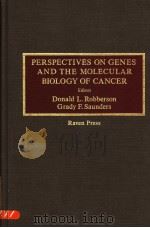 PERSPECTIVES ON GENES AND THE MOLECULAR BIOLOGY OF CANCER PDF电子版封面 0890047715